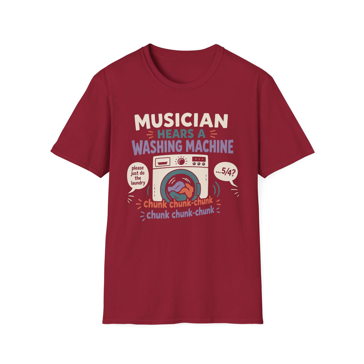 Musician Hears a Washing Machine T-Shirt