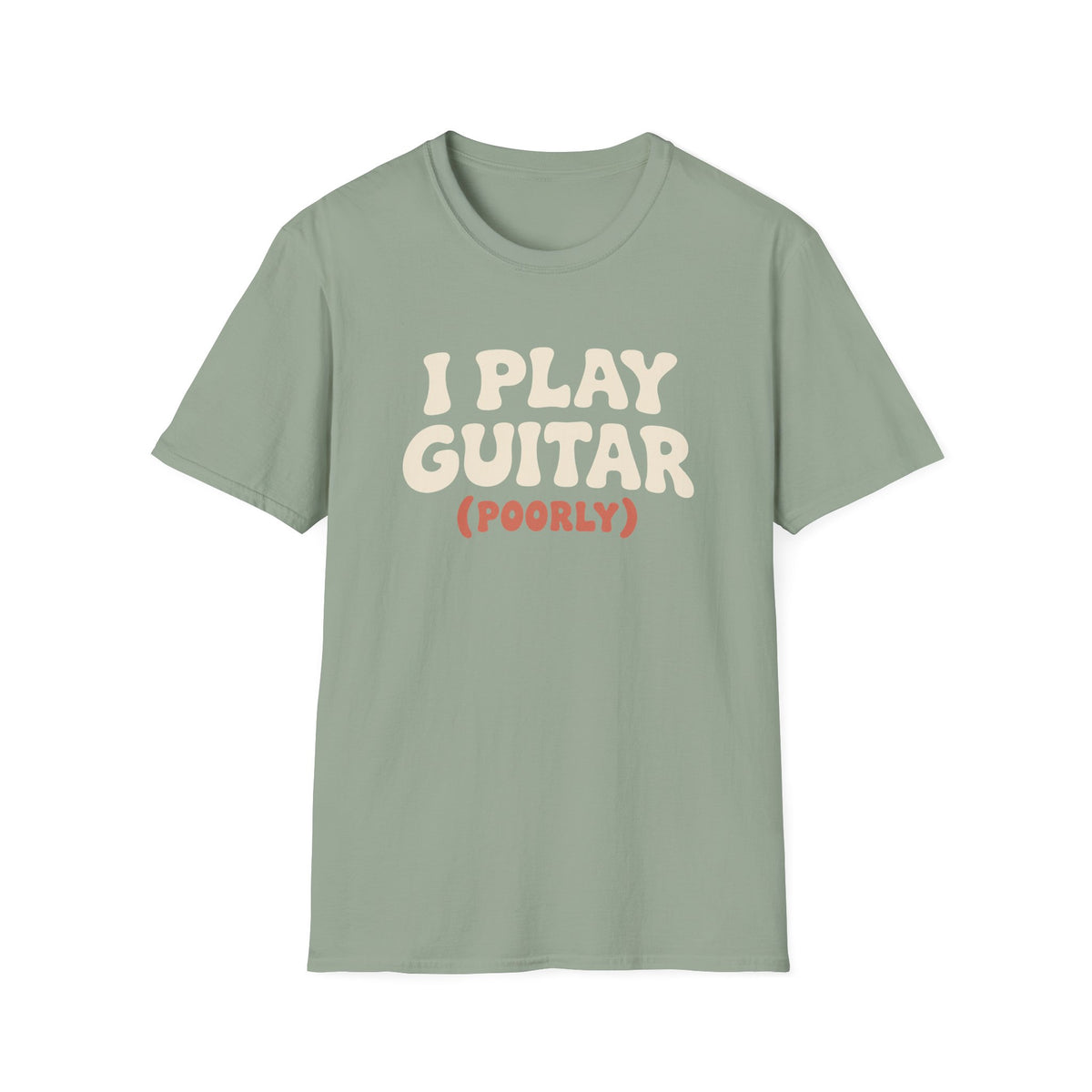 Play Guitar Poorly T-Shirt