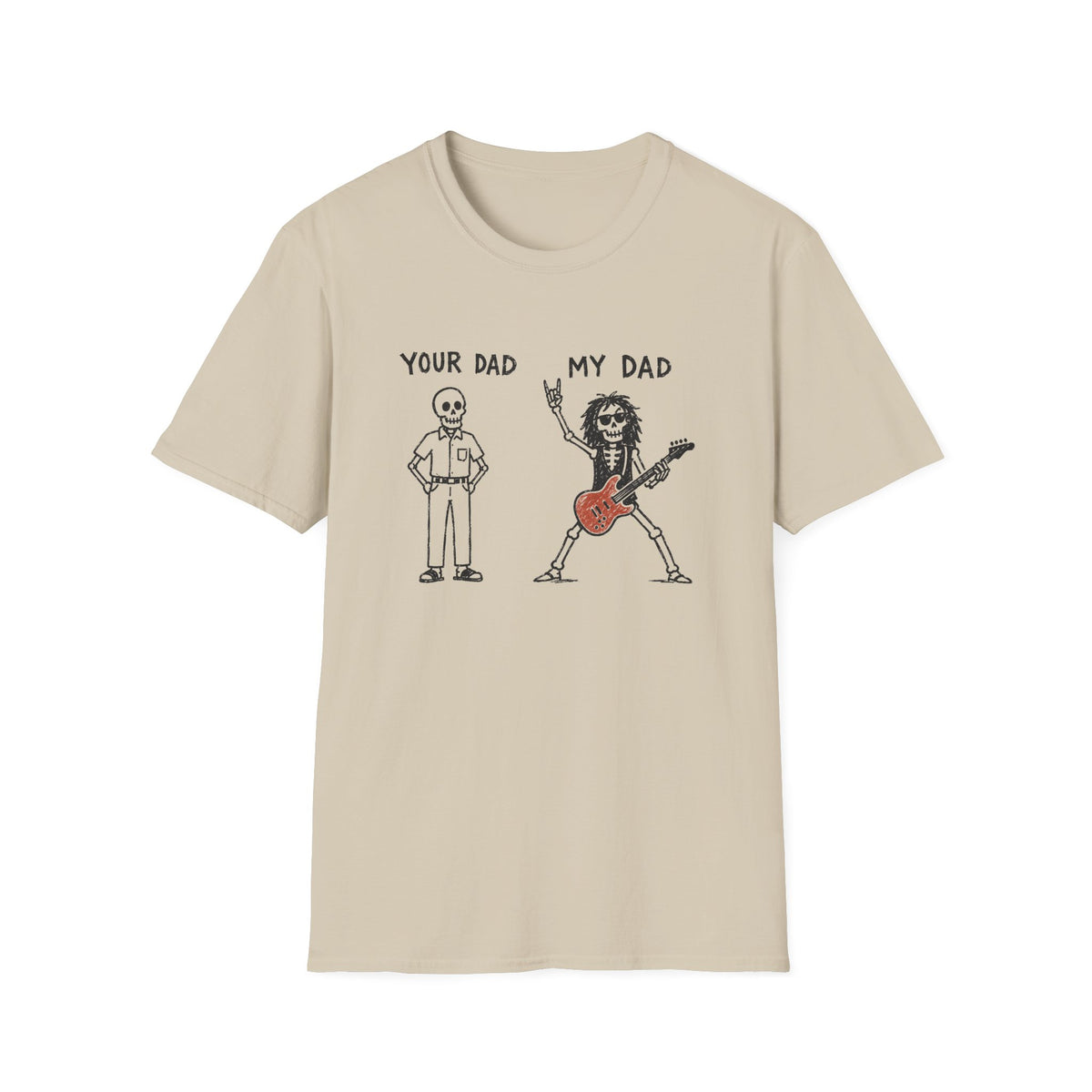 Your Dad / My Dad T-Shirt