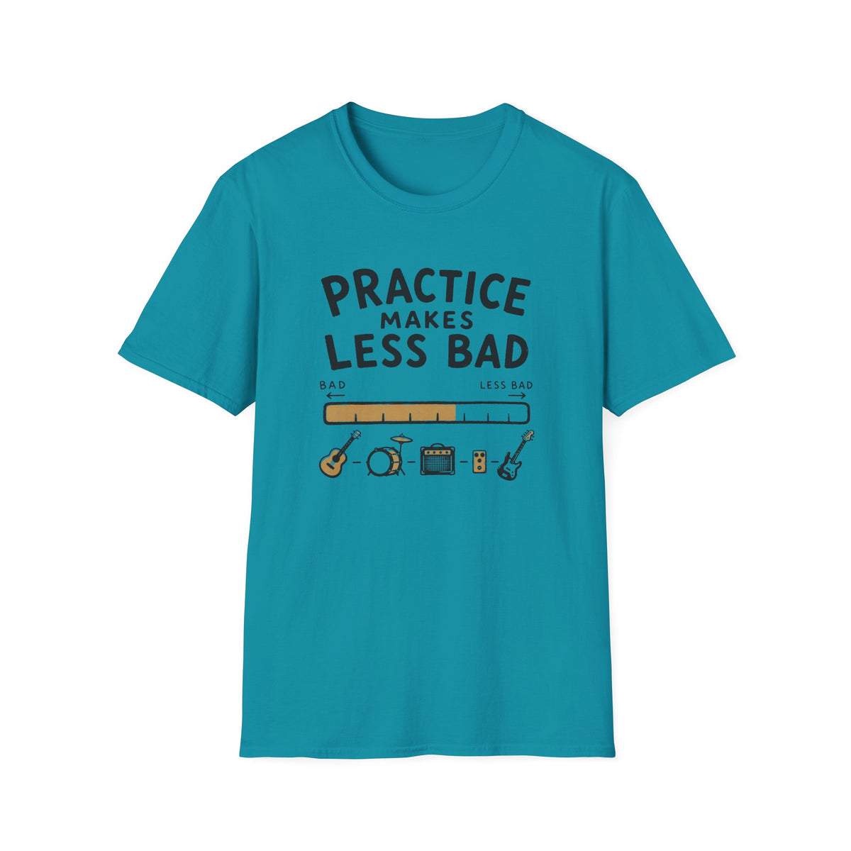 Practice Makes Less Bad T-Shirt