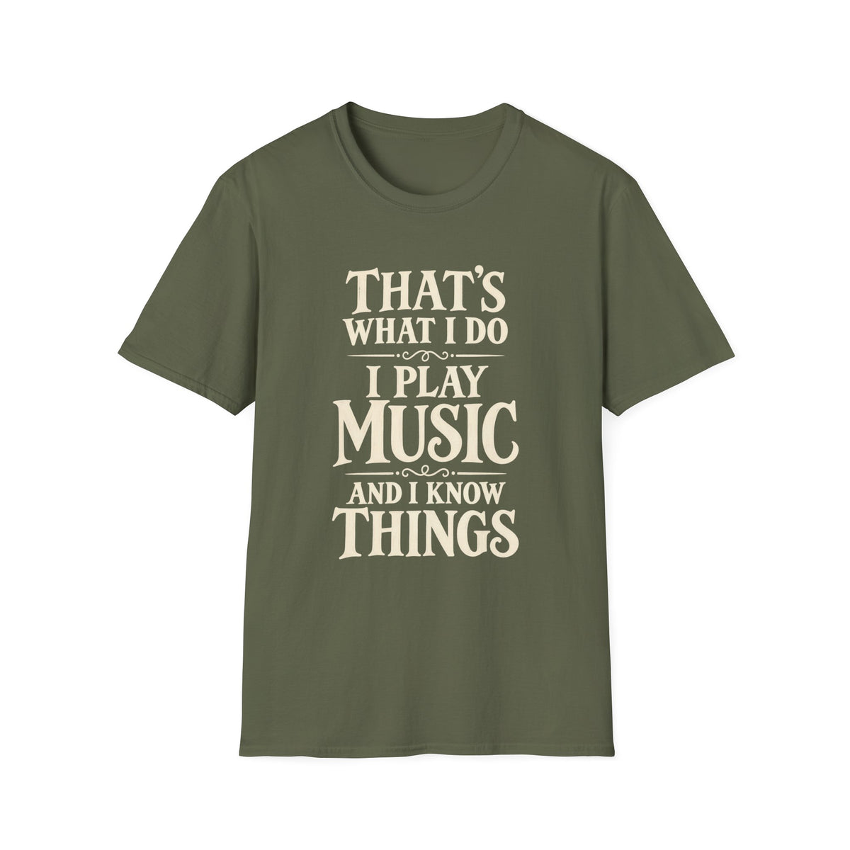 I Play Music And I Know Things T‑Shirt