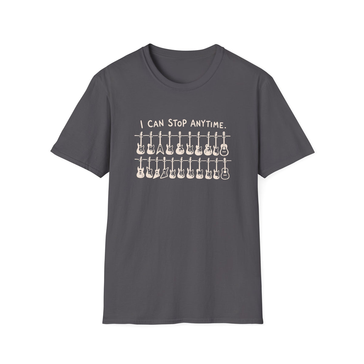 I Can Stop Anytime Guitars T-Shirt