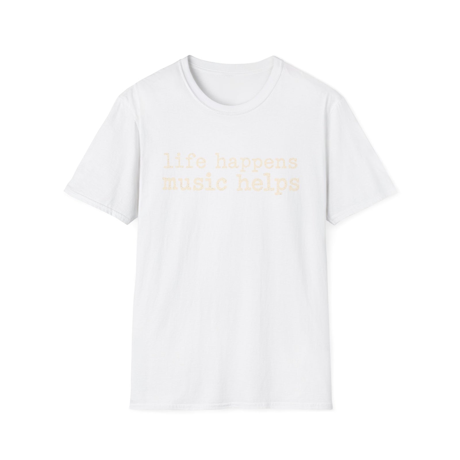 Life Happens Music Helps T-Shirt