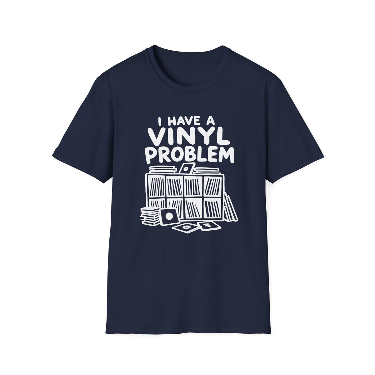 I Have a Vinyl Problem T-Shirt