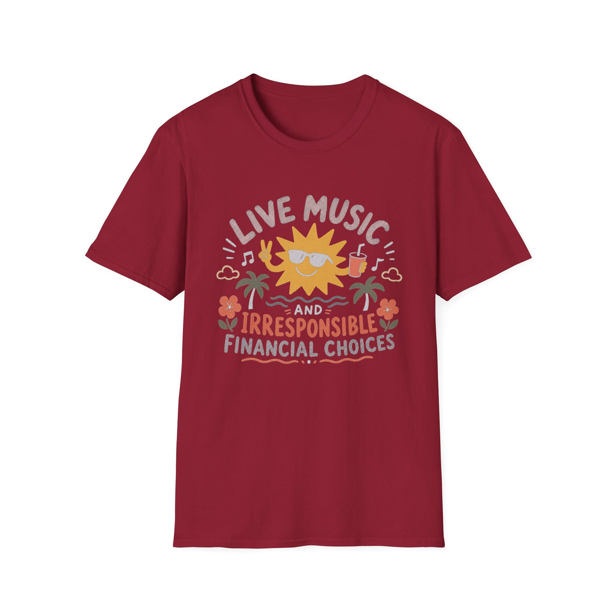 Live Music & Irresponsible Financial Choices T-Shirt