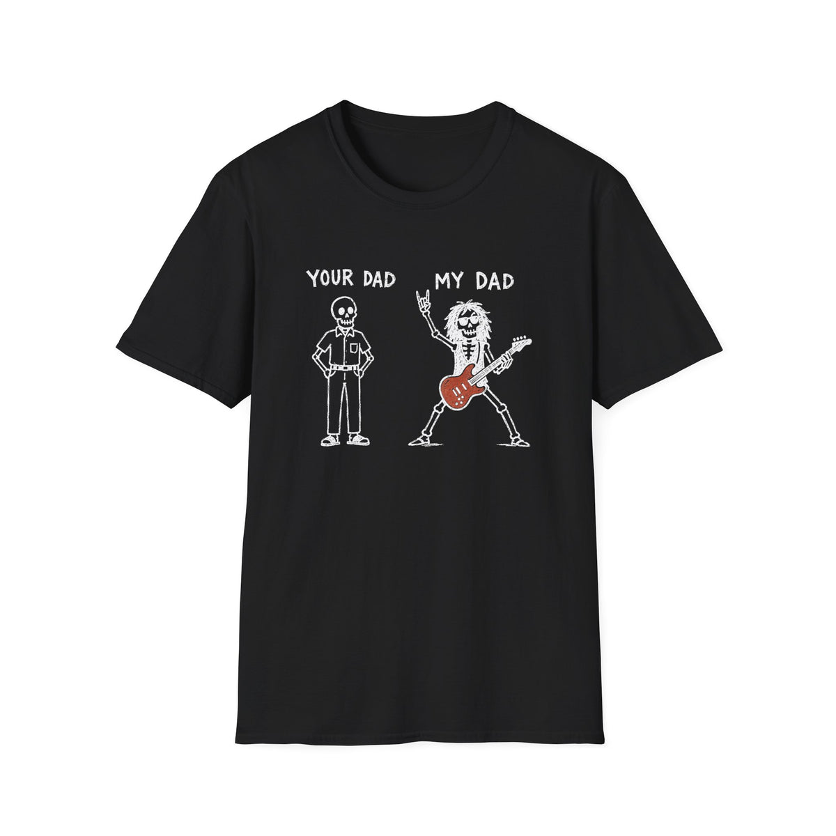 Your Dad / My Dad T-Shirt