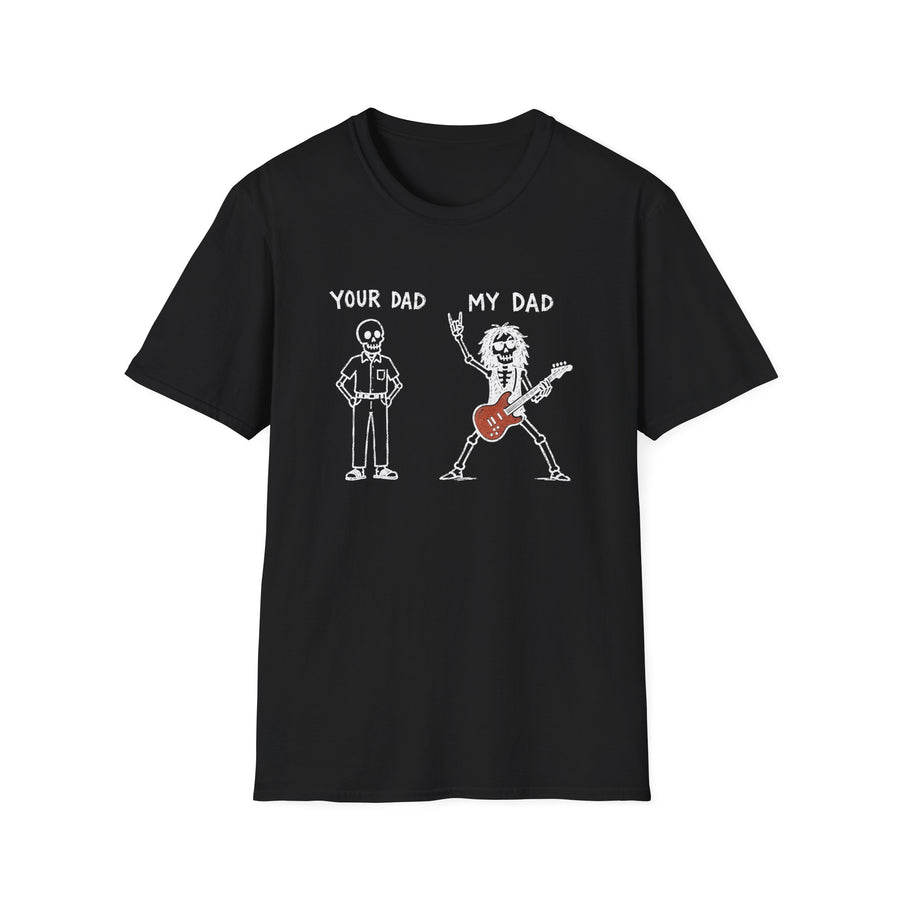 Your Dad / My Dad T-Shirt