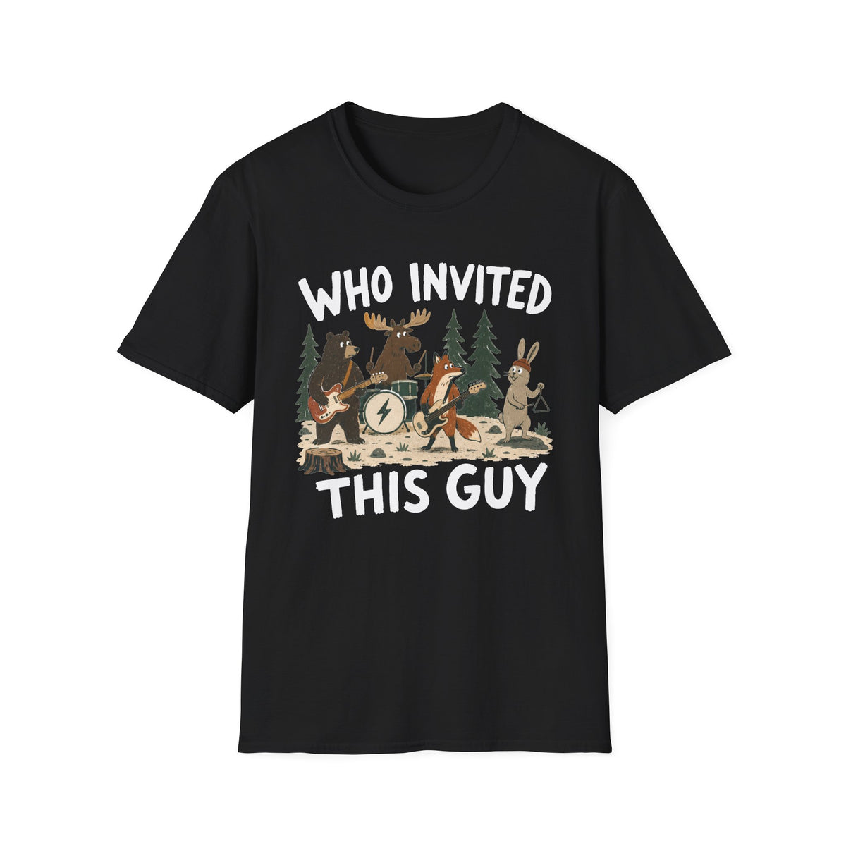 Who Invited This Guy T-Shirt