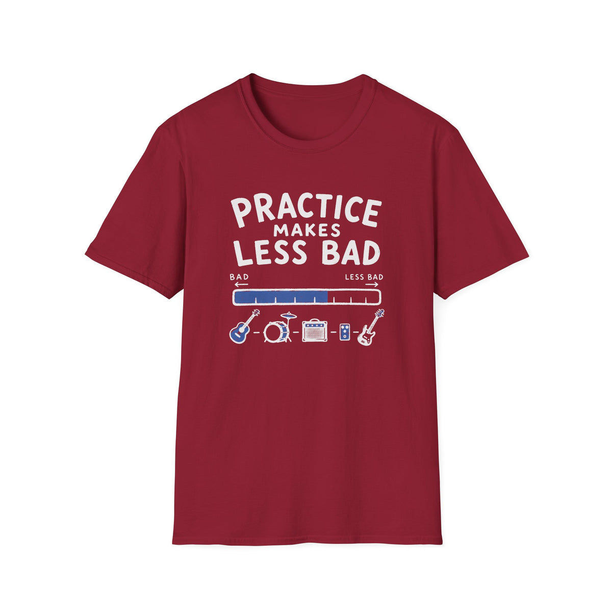 Practice Makes Less Bad T-Shirt