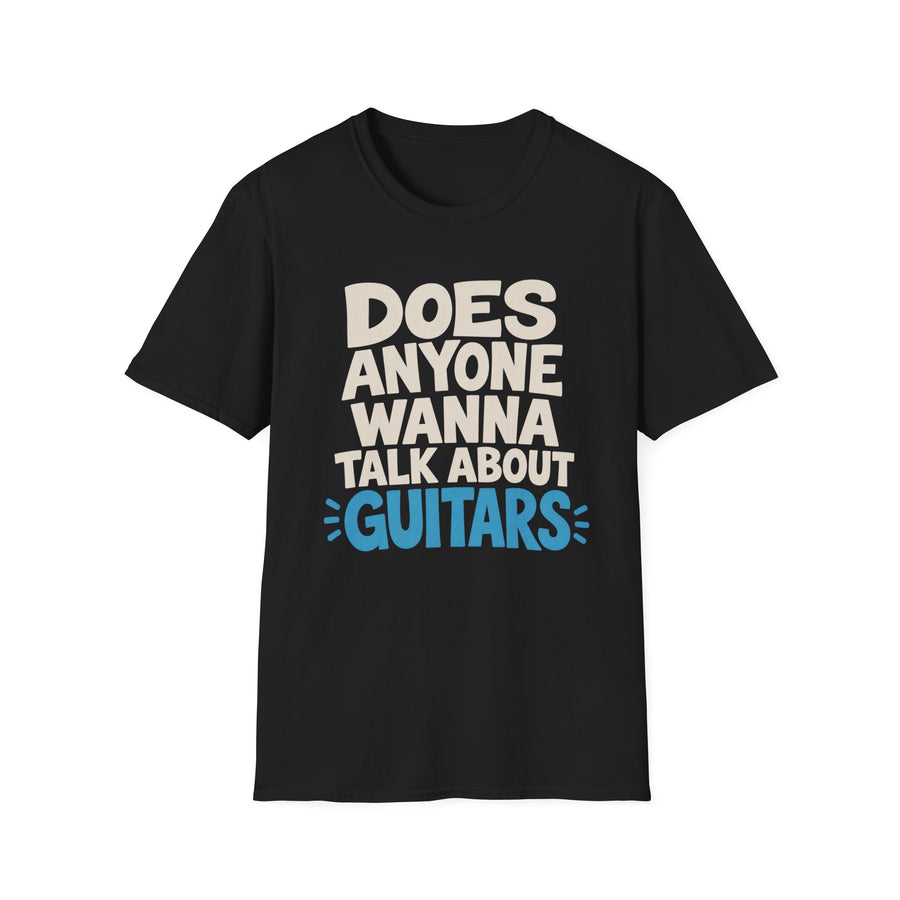 Wanna Talk About Guitars T‑Shirt