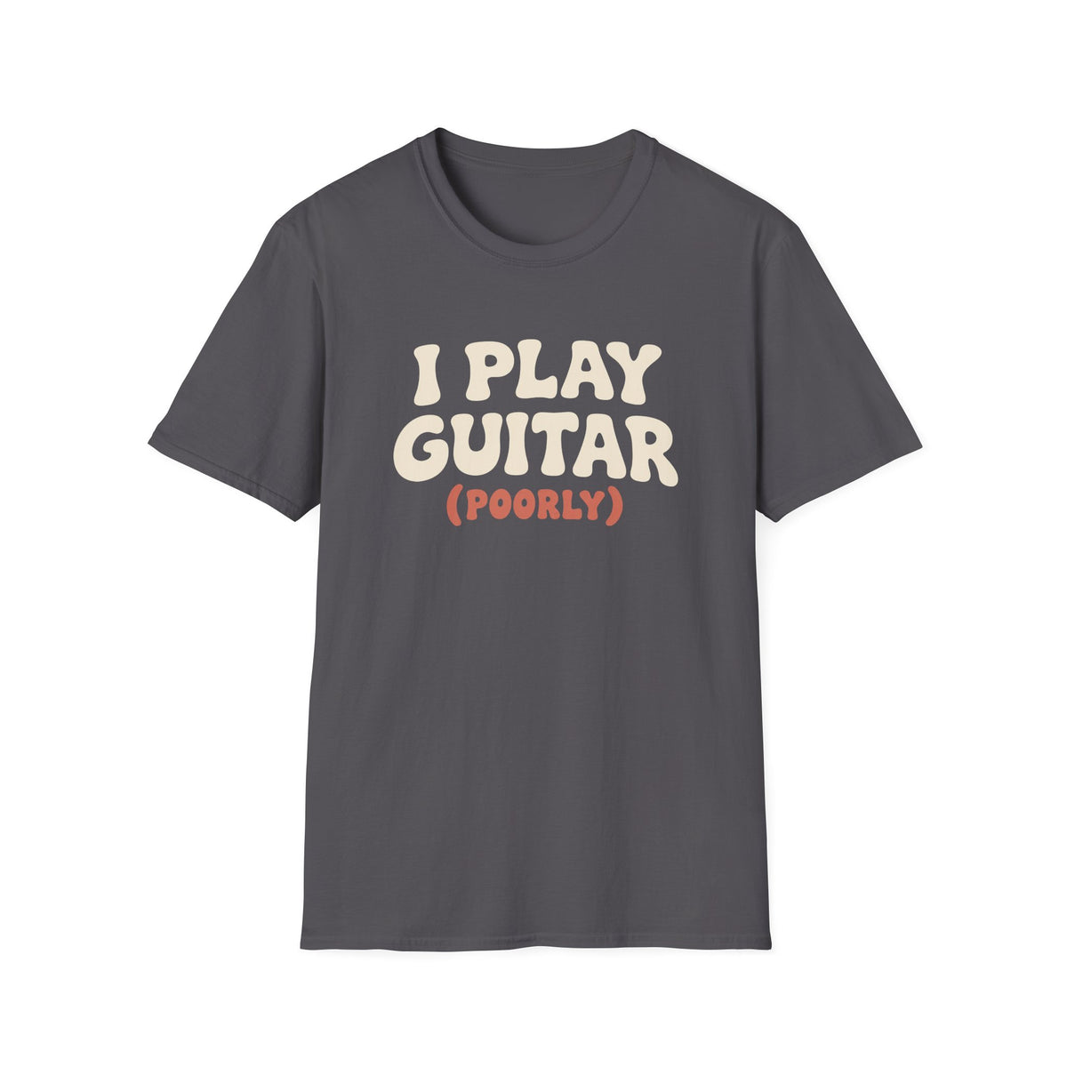 Play Guitar Poorly T-Shirt