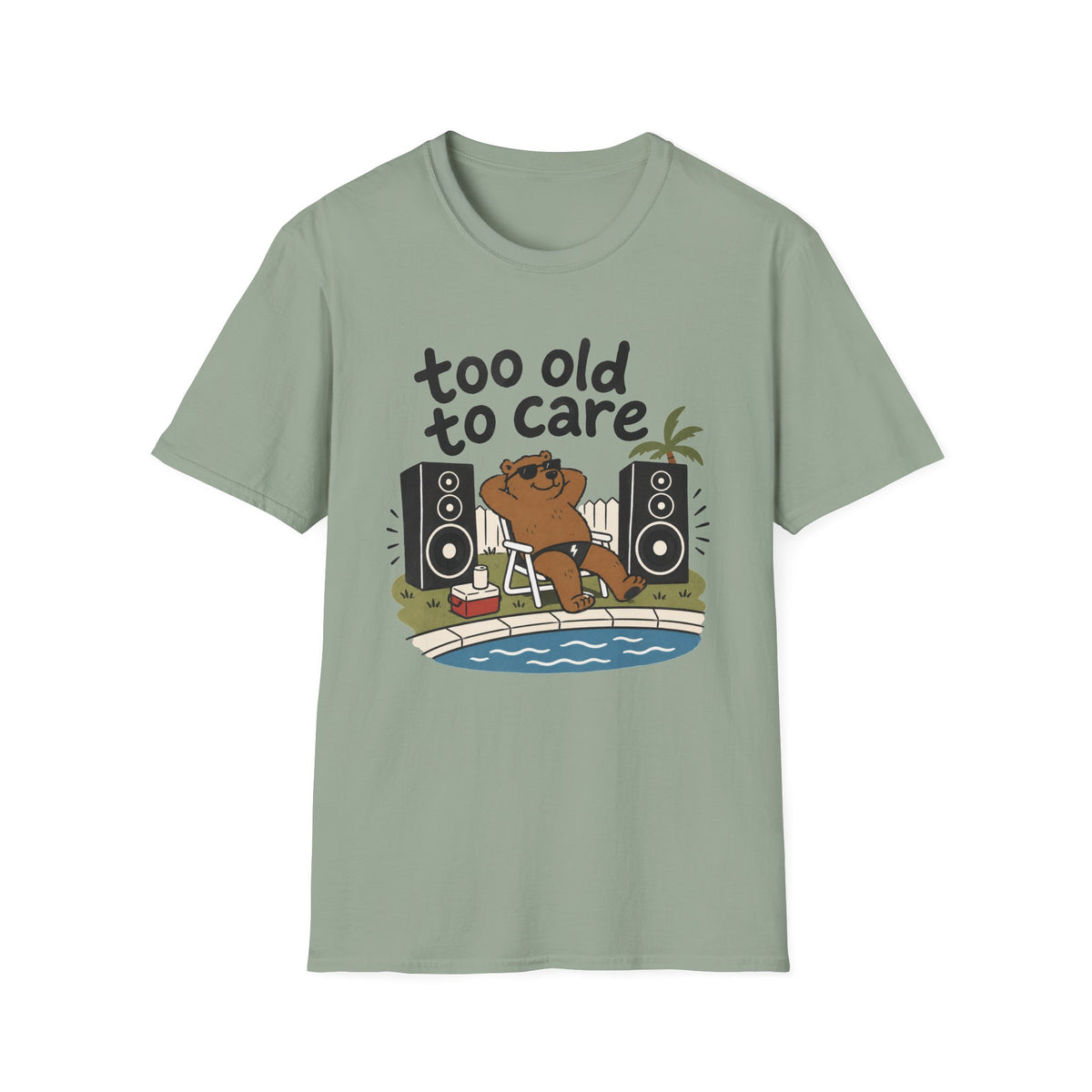 Too Old to Care T-Shirt