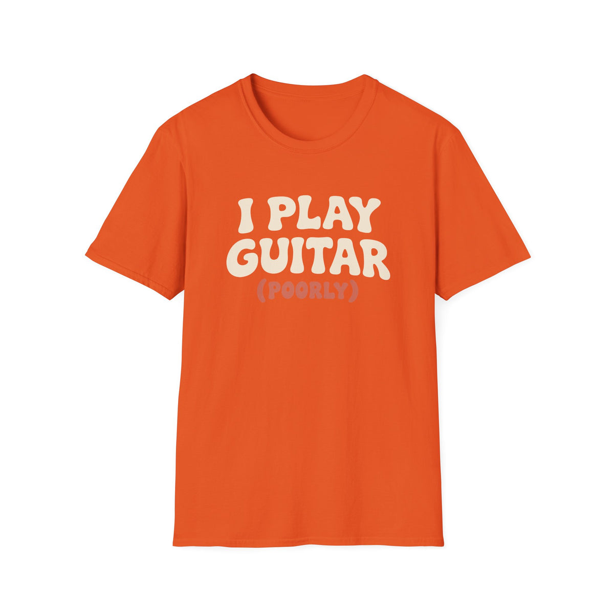 Play Guitar Poorly T-Shirt
