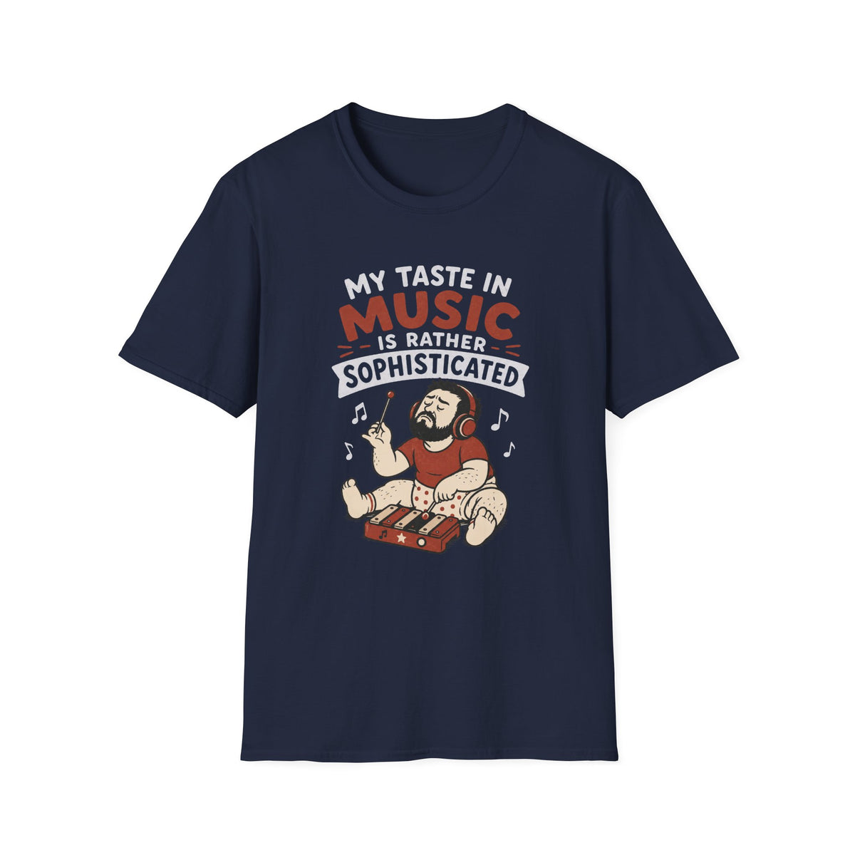 My Taste in Music Is Rather Sophisticated T-Shirt