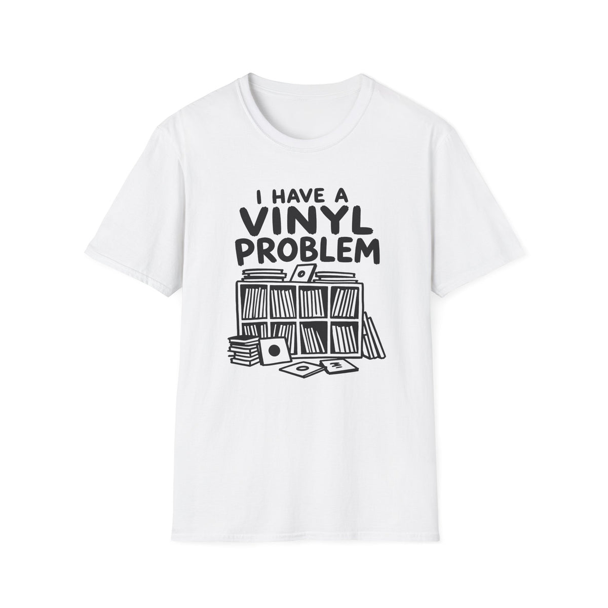 I Have a Vinyl Problem T-Shirt