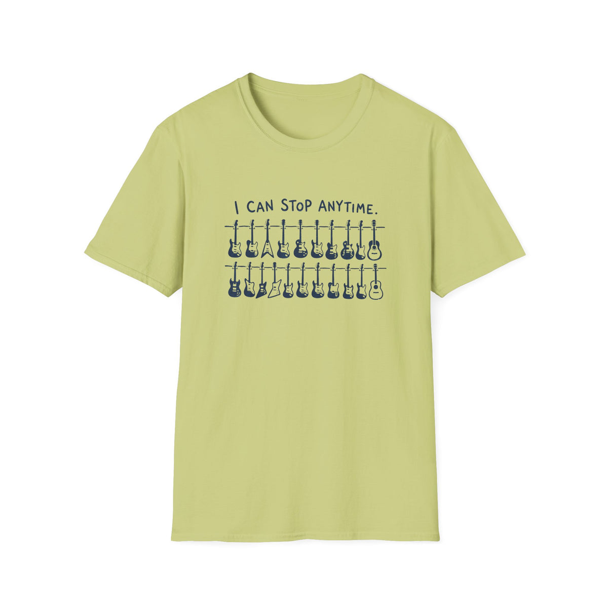 I Can Stop Anytime Guitars T-Shirt