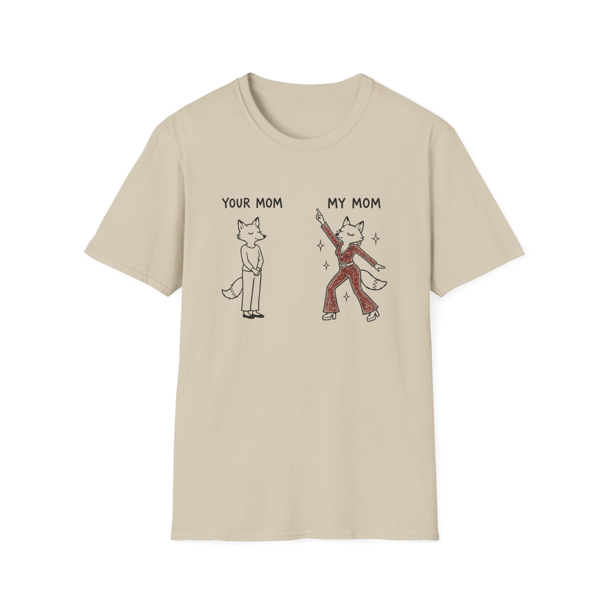 Your Mom / My Mom Dancer T-Shirt